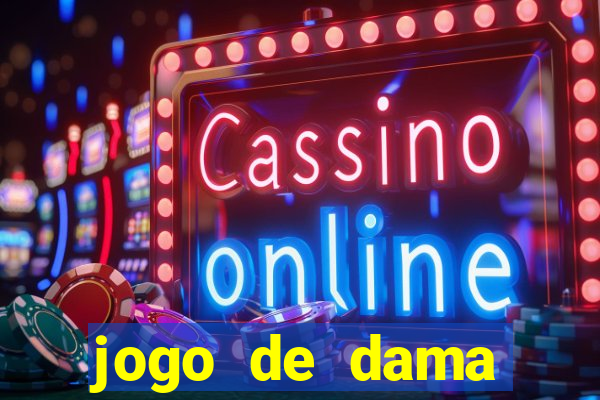 jogo de dama valendo dinheiro