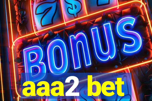 aaa2 bet