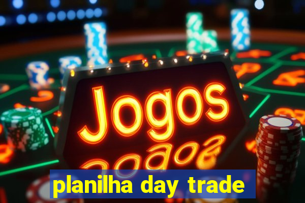 planilha day trade