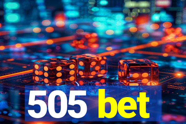 505 bet