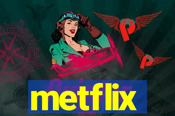 metflix