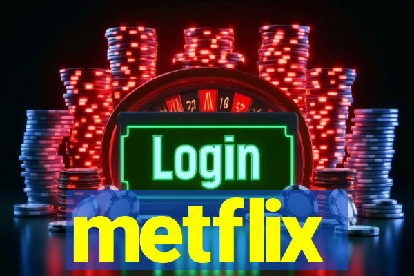 metflix