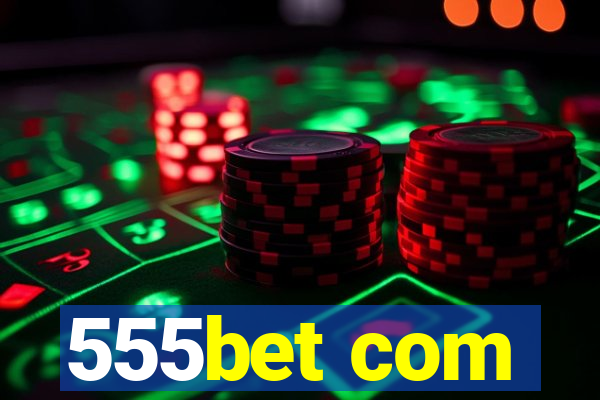 555bet com