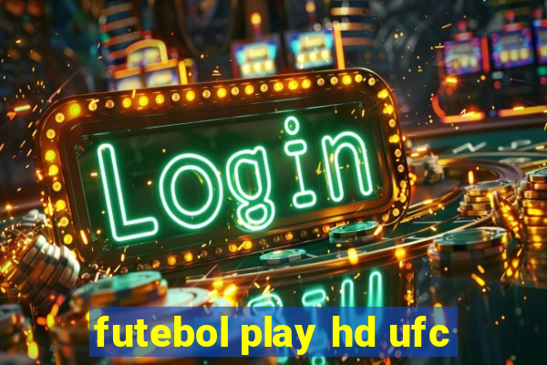 futebol play hd ufc