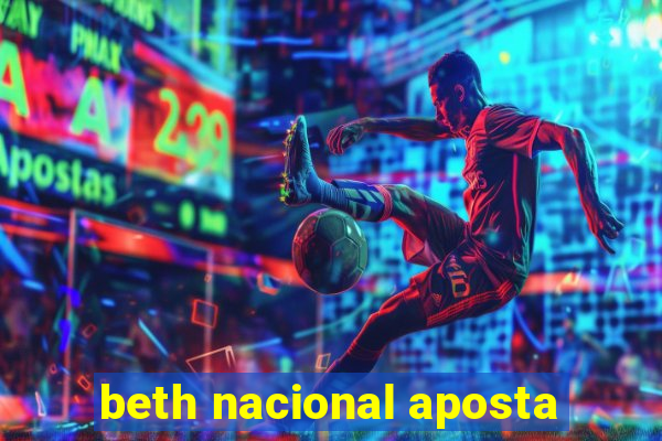 beth nacional aposta