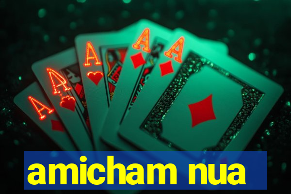 amicham nua