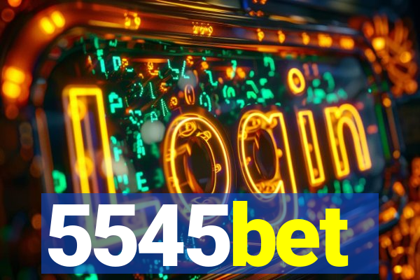 5545bet