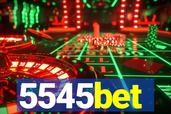 5545bet