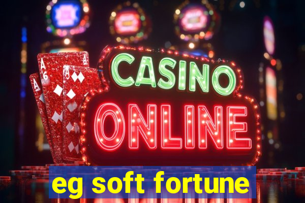 eg soft fortune