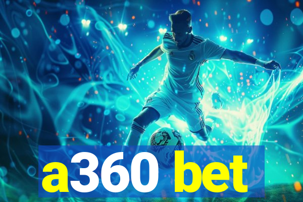 a360 bet