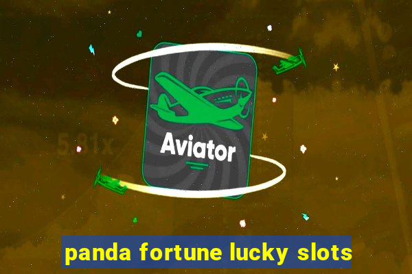 panda fortune lucky slots