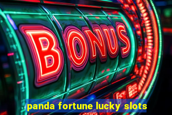 panda fortune lucky slots