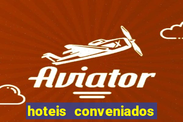 hoteis conveniados bancorbras bahia