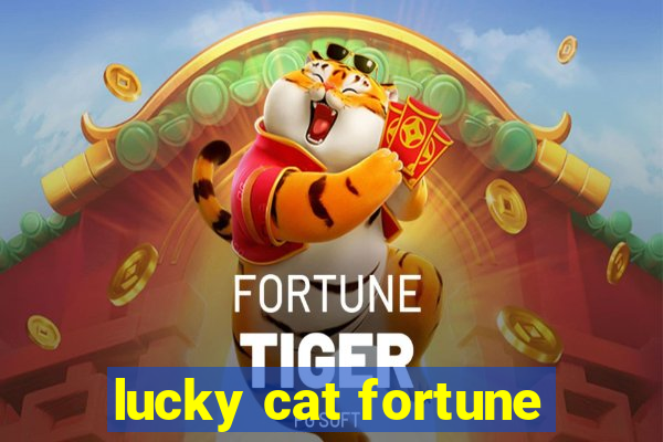 lucky cat fortune