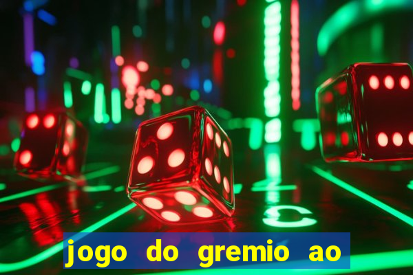 jogo do gremio ao vivo hd