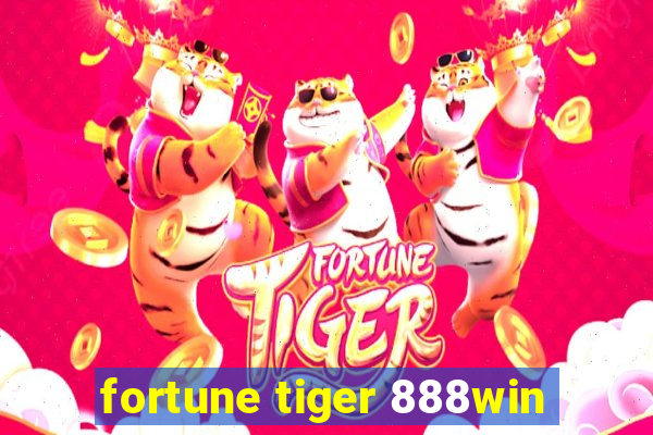 fortune tiger 888win