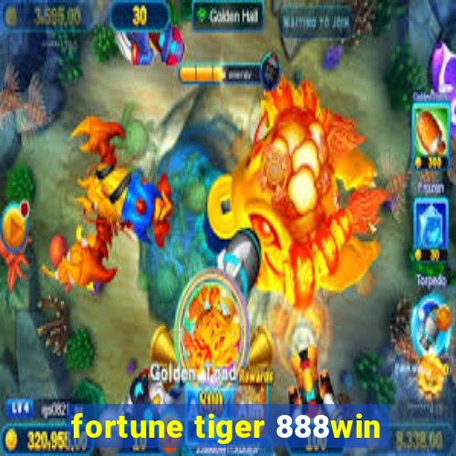 fortune tiger 888win