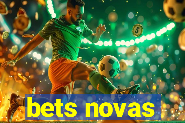 bets novas