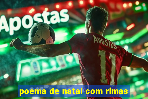 poema de natal com rimas