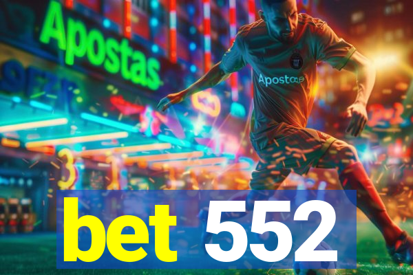 bet 552