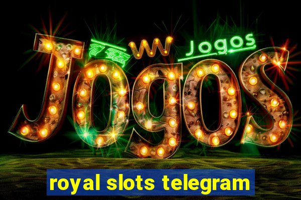 royal slots telegram