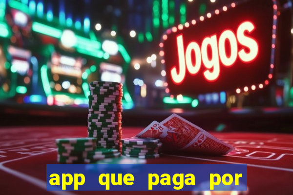 app que paga por cadastro na hora via pix jogo