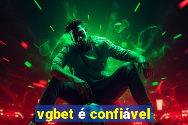 vgbet é confiável