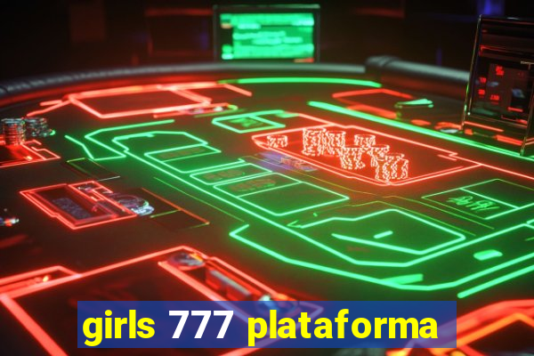 girls 777 plataforma