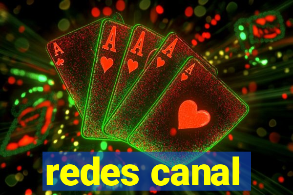 redes canal