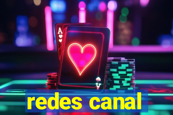 redes canal