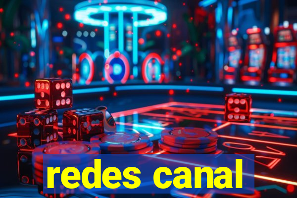 redes canal