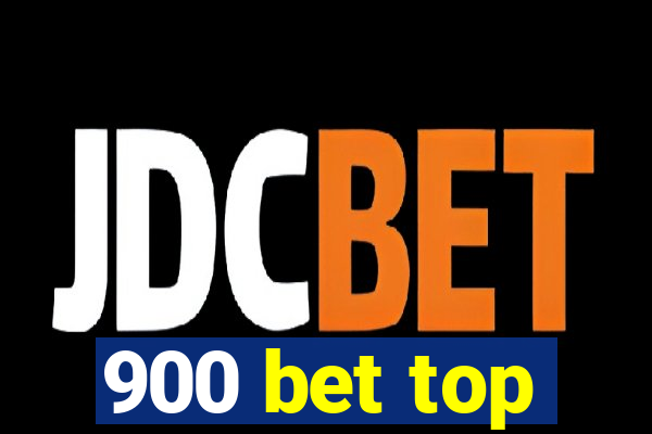 900 bet top