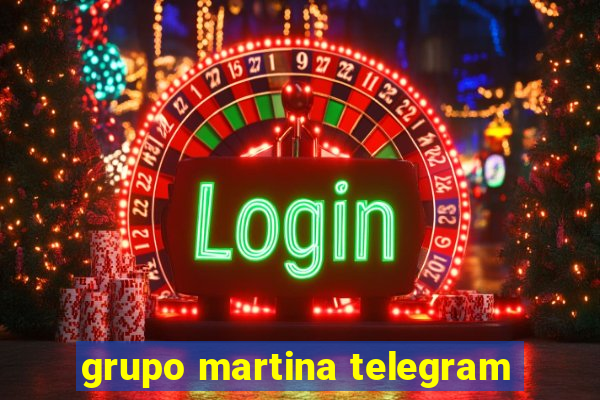 grupo martina telegram