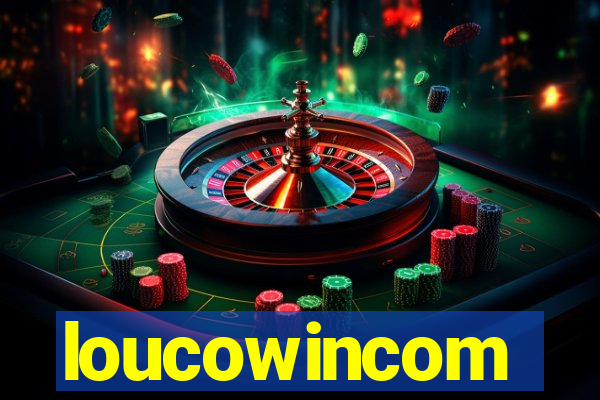 loucowincom