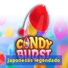 japonesas legendado