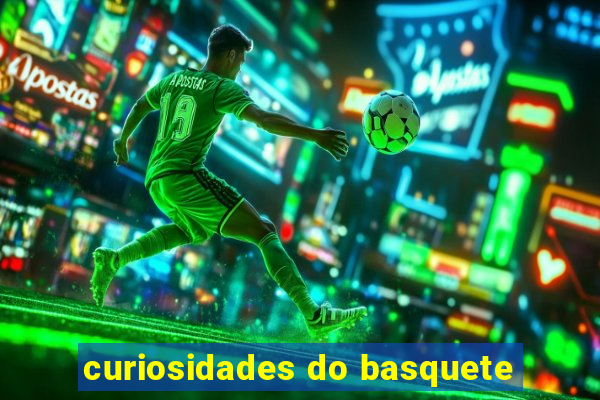 curiosidades do basquete