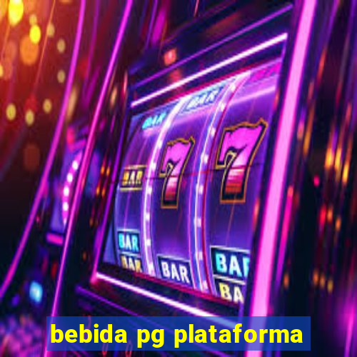 bebida pg plataforma