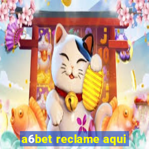 a6bet reclame aqui