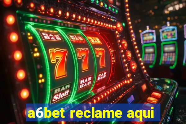 a6bet reclame aqui