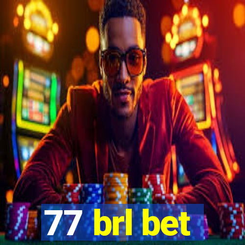 77 brl bet