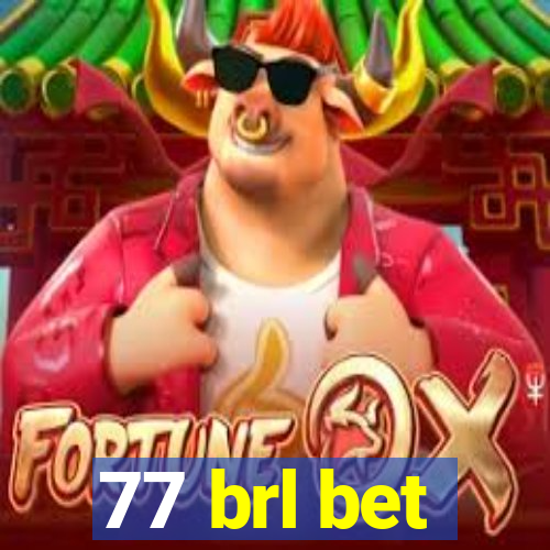 77 brl bet