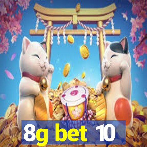 8g bet 10