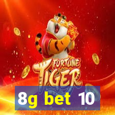 8g bet 10