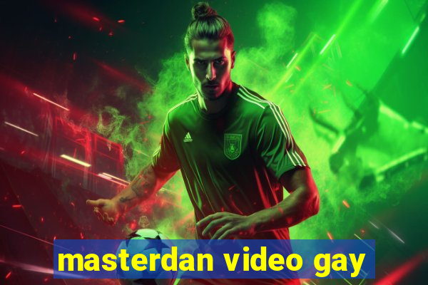 masterdan video gay