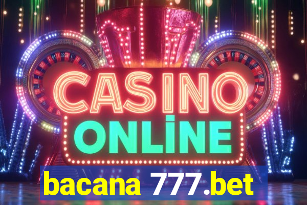 bacana 777.bet