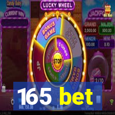 165 bet