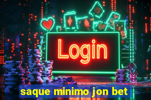 saque minimo jon bet