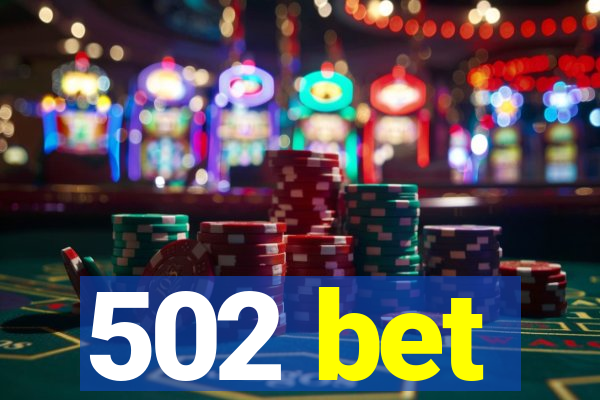 502 bet