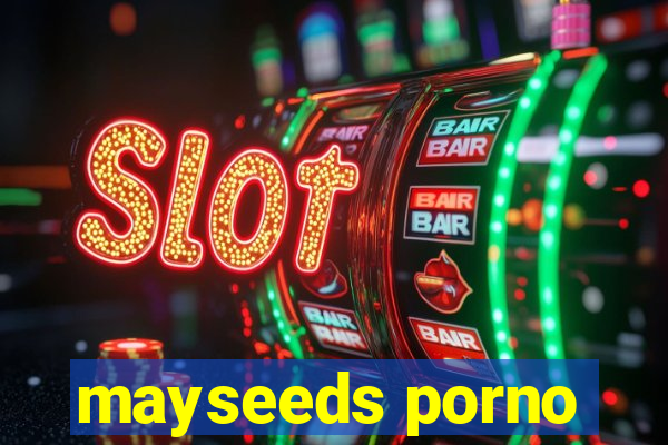 mayseeds porno