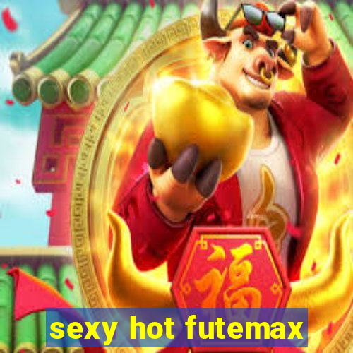 sexy hot futemax